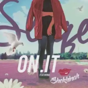 DJ Sliqe - On It Ft. Shekhinah